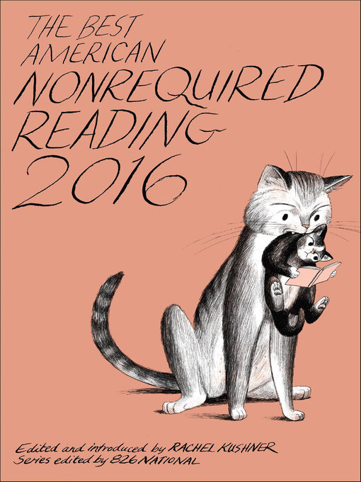 Title details for The Best American Nonrequired Reading 2016 by 826 National - Available